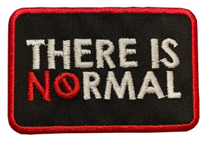 There is No Normal Patch (Embroidered)