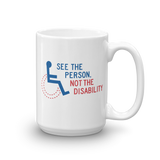 See the Person, Not the Disability (Mug)