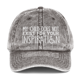 My Child Does Not Exist for Your Inspiration (Special Needs Parent Vintage Cotton Twill Cap)