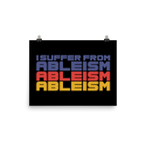 I Suffer from Ableism (Halftone Poster)