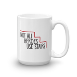 Not All Heroes Use Stairs (Mug)