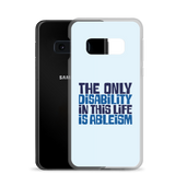 The Only Disability in this Life is Ableism (Samsung Case)