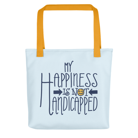 Tote Bag my happiness is not handicapped happy handicap quality of life disability disabled disabilities wheelchair fun pity limit restrict