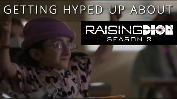 Getting Hyped Up for Raising Dion Season 2!