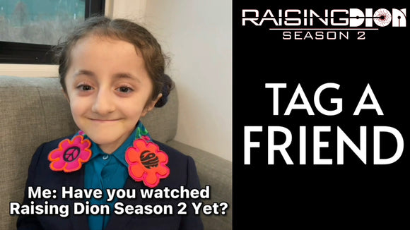 Tag a Friend Who Hasn’t Seen Raising Dion Season 2