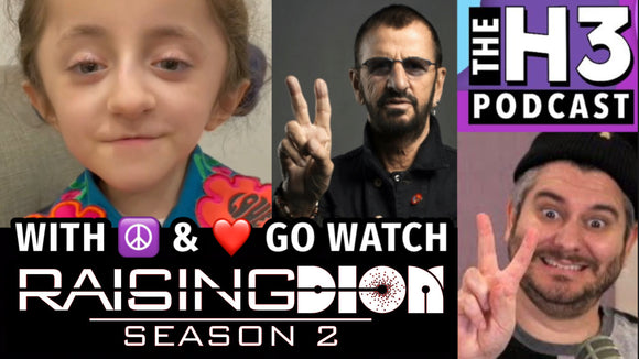 With Peace & Love Watch Raising Dion Season 2 (with H3H3 & Ringo Starr Meme)