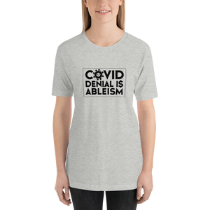 COVID Denial is Ableism (Unisex Adult Shirt)