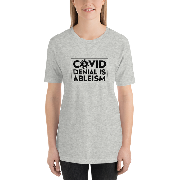 COVID Denial is Ableism (Unisex Adult Shirt)