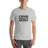 COVID Denial is Ableism (Unisex Adult Shirt)