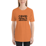 COVID Denial is Ableism (Unisex Adult Shirt)