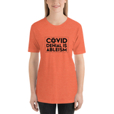 COVID Denial is Ableism (Unisex Adult Shirt)