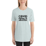 COVID Denial is Ableism (Unisex Adult Shirt)