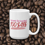 coffee mug 15 oz. My Genetic Test Came Back 100 Sass sassy DNA 100 100% results Raising Dion Esperanza Sammi Haney rare disease chromosomes
