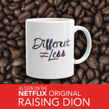Coffee mug tea Raising Dion Esperanza Netflix Sammi Haney disability special needs inclusion diversity different does not equal less acceptance