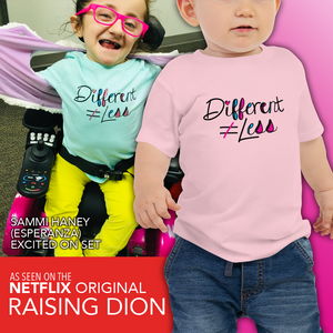 baby Shirt Different Does Not Equal Less Netflix's Raising Dion Esperanza Sammi Haney disability disabled wheelchair special needs
