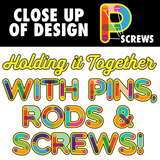 Holding It Together with Pins, Rods & Screws (Sticker)