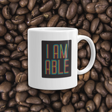 coffee mug I am Able abled ability abilities differently abled differently-abled able-bodied disabilities people disability disabled wheelchair