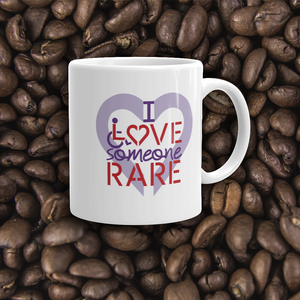 coffee mug I Love Someone with a Rare Condition medical disability disabilities awareness inclusion inclusivity diversity genetic disorder