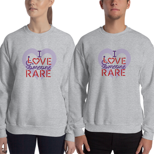sweatshirt I Love Someone with a Rare Condition medical disability disabilities awareness inclusion inclusivity diversity genetic disorder