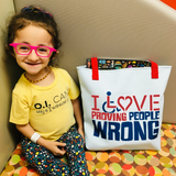 tote bag I love proving people wrong Sammi Haney Esperanza expectations disability special needs awareness wheelchair impaired assumptions