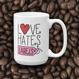 coffee mug Love Hates Labels disability special needs awareness diversity wheelchair inclusion inclusivity acceptance