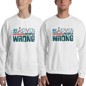 sweatshirt my child loves proving people wrong special needs parent parenting expectations disability special needs awareness wheelchair