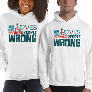 Hoodie my child loves proving people wrong special needs parent parenting expectations disability special needs awareness wheelchair