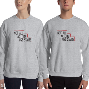 sweatshirt Not All Actors Use Stairs acting actress Hollywood ableism disability rights inclusion wheelchair inclusive disabilities
