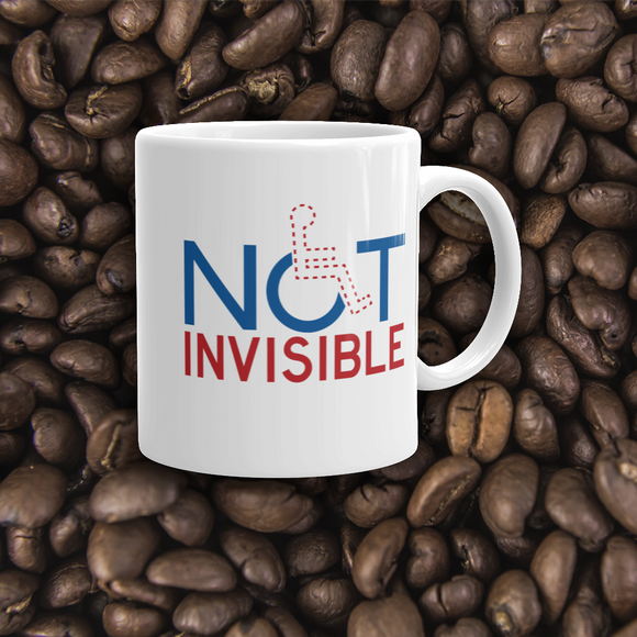 coffee mug not invisible disabled disability special needs visible awareness diversity wheelchair inclusion inclusivity impaired acceptance