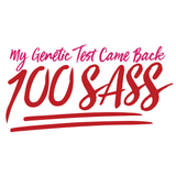 My Genetic Tests Came Back 100 SASS (Youth T-Shirt)
