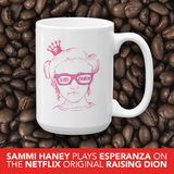 coffee mug Sass Queen Fan Sammi Haney Esperanza Netflix Raising Dion sassy wheelchair pink glasses disability osteogenesis imperfecta