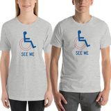 Shirt see me not my disability wheelchair inclusion inclusivity acceptance special needs awareness diversity