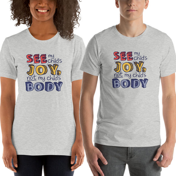 Shirt See My Child’s Joy, Not My Child’s Body special needs parent mom quality of life disability disabilities disabled handicap wheelchair body shaming