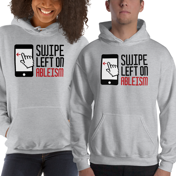 hoodie grey ableism swipe left disablism disability discrimination prejudice inferior activism special needs awareness diversity wheelchair non-disabled able-bodied