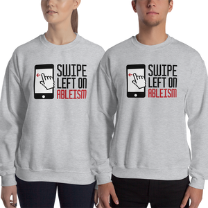 sweatshirt ableism swipe left disablism disability discrimination prejudice inferior activism special needs awareness diversity wheelchair non-disabled able-bodied