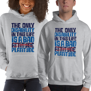 hoodie The Only Disability in this Life is a Bad platitude platitudes attitude quote superficial unhelpful advice special needs disabled wheelchair