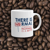coffee mug there is no normal myth peer pressure popularity disability special needs awareness diversity inclusion inclusivity acceptance activism