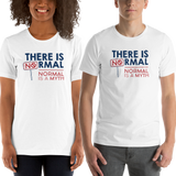 Shirt there is no normal myth peer pressure popularity disability special needs awareness diversity inclusion inclusivity acceptance activism