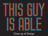 Close up of This Guy is Able design disabilityshirts.com