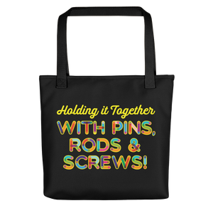 Holding It Together with Pins, Rods & Screws (Tote Bag)