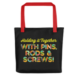Holding It Together with Pins, Rods & Screws (Tote Bag)