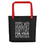 People with Disabilities Don't Exist for Your Inspiration (Tote Bag)