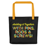 Holding It Together with Pins, Rods & Screws (Tote Bag)