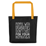 People with Disabilities Don't Exist for Your Inspiration (Tote Bag)