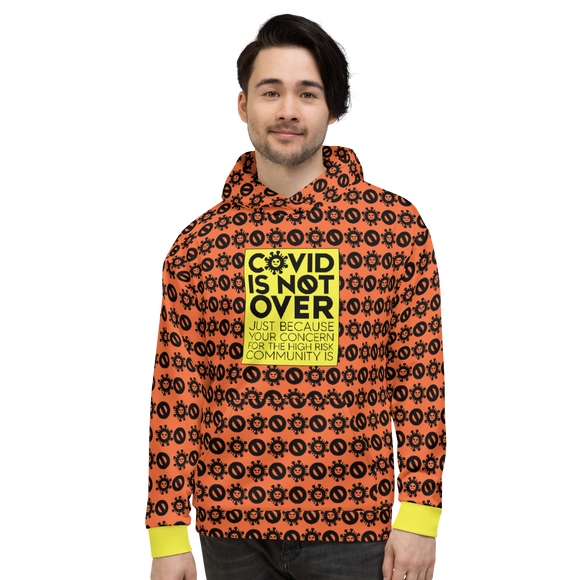 COVID is Not Over (Just Because Your Concern for the High Risk Community is) Pattern Hoodie