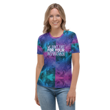 We Don't Exist for Your Inspiration (Colorful Women's Crew Neck T-shirt)