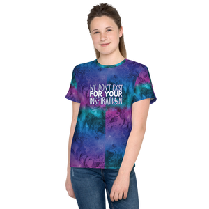 We Don't Exist for Your Inspiration (Unisex Youth Crew Neck T-shirt)