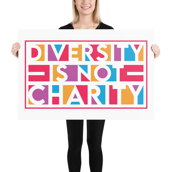Diversity is Not Charity (Poster with Red Border)