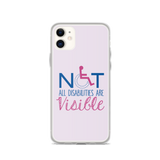 Not All Disabilities are Visible (Pink iPhone Case)