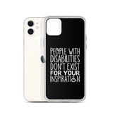 People with Disabilities Don't Exist for Your Inspiration (iPhone Case)